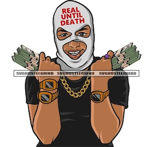 Puede incluir: Una ilustración de dibujos animados de una persona que lleva una máscara de esquí blanca con las palabras "REAL UNTIL DEATH" escritas en rojo. La persona sostiene fajos de dinero en cada mano y lleva una cadena de oro y dos relojes.