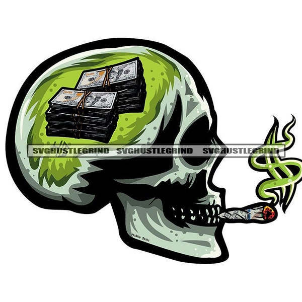 Skull Brain Thinking Money Cash Dollar Smoking Cigar Dollar Sign Herb Hustling Graphic SVG Vector Cutting Files PNG JPG Cricut Silhouette