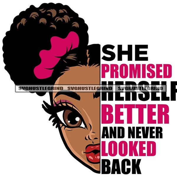 She Promised Herself Better Black Girl Child Afro Puff Big Brown Eyes Half Face Quote Graphic SVG Vector Cutting Files PNG JPG Silhouette