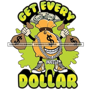 Get Every Dollar Bank Bag Character Bags Cash Money Dollar Bill Chains Grill Hustle Chain SVG Vector Cutting Files PNG JPG Cricut Silhouette