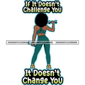 If It Doesn&#39;t Challenge You Black Woman Working Out Weights Sport Fitness Gym Training SVG Vector Cutting Files PNG JPG Cricut Silhouette