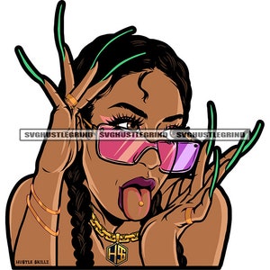 Melanin Woman Ghetto Street Girl Long Nails Tongue Out Glasses Gangster Flow Hustler SVG Vector Layered Cut Files PNG JPG Cricut Silhouette