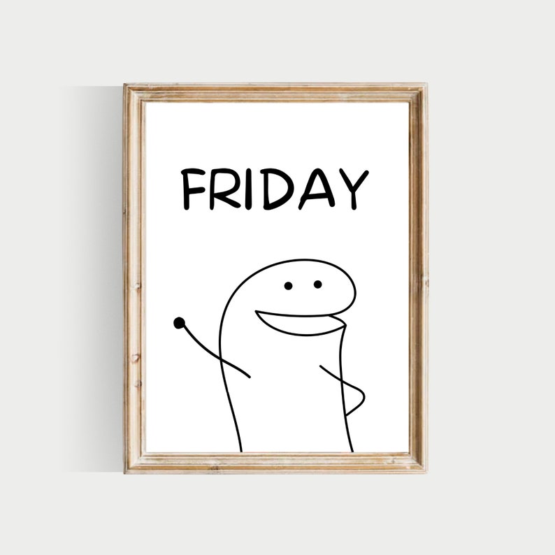 May include: A black and white printable wall art print with a stick figure illustration of a happy person with the word "FRIDAY" above it.