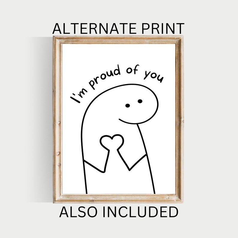May include: A black and white printable art print with a simple stick figure holding a heart and the text "I'm proud of you".