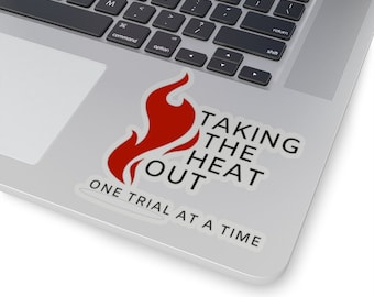 Taking the Heat Out Trial Vinyl Sticker; Gift for Behavior Technician, Analyst, Therapist; SBT and PFA in ABA and the Classroom