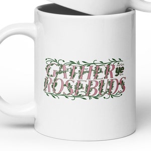 Gather Ye Rosebuds - West Wing Fan Mug
