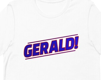 Gerald! - Camiseta de fanático de West Wing