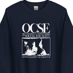 OCSE - Organization of Cartographers for Social Equality - West Wing Fan Sweater