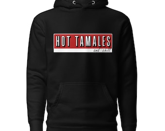 Tamales n Chill Unisex Hoodie
