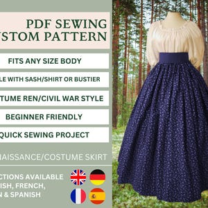 May include: PDF sewing pattern for a Renaissance or Civil War style skirt. The pattern is beginner friendly and fits any size body. The skirt is shown in a dark blue fabric with a white floral print. The pattern includes instructions in English, French, German, and Spanish.