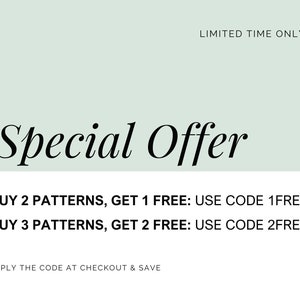May include: A graphic with a special offer for buying patterns. Buy 2 patterns, get 1 free, use code 1FREE. Buy 3 patterns, get 2 free, use code 2FREE. Apply the code at checkout and save.