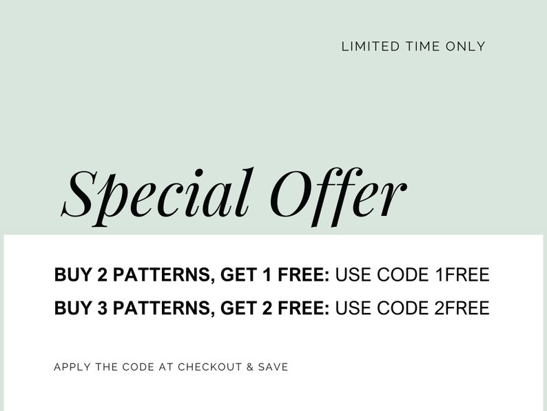 May include: A graphic with a special offer for buying patterns. Buy 2 patterns, get 1 free, use code 1FREE. Buy 3 patterns, get 2 free, use code 2FREE. Apply the code at checkout and save.