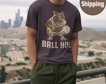 Funny Basketball Tshirt Ball Hog Shirt Offensive Humor Basketball Lover Tee Offensive Gift Teammate Rude Joke T-Shirt for Basketball Player