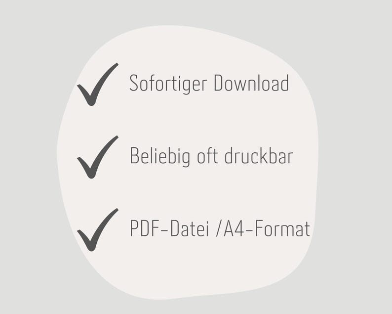 May include: A light beige graphic with three checkmarks and text. The text includes "Sofortiger Download", "Beliebig oft druckbar", and "PDF-Datei / A4-Format". The background is a light beige color.