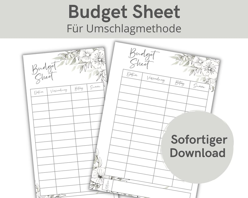 May include: Printable budget sheet with floral design. The sheet is divided into columns for date, spending, budget, and total. The text "Budget Sheet" and "For Envelope Method" is at the top of the sheet.