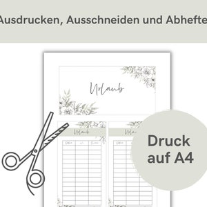 May include: Printable vacation planner with a floral design. The planner has two sections for tracking vacation days. The text on the planner says "Urlaub" which is German for vacation. The text at the bottom says "Druck auf A4" which is German for "Print on A4".