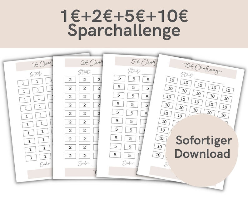 May include: Four printable sheets for a savings challenge. Each sheet has a different denomination: 1 euro, 2 euros, 5 euros, and 10 euros. The sheets are labeled "Start" and "Ende" (German for "End"). The text "Sofortiger Download" (German for "Instant Download") is visible.