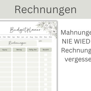 May include: A printable budget planner with a floral design. The planner includes sections for monthly expenses, bills, and a reminder to pay bills on time. The text reads "Budget Planner" and "Rechnungen" which is German for "bills".