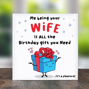 All the birthday gift you need, birthday card for husband
