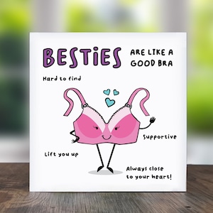 Besties Are Like a Good Bra: Best Friend Card, Birthday Card for Bestie ...