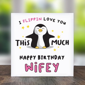 I Flippin Love You This Much Happy Birthday Wifey: Cute Birthday Card For Wife, I Love You Card For Wife, Happy Birthday Wifey