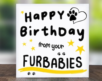 Happy birthday from your furbabies, card from pets