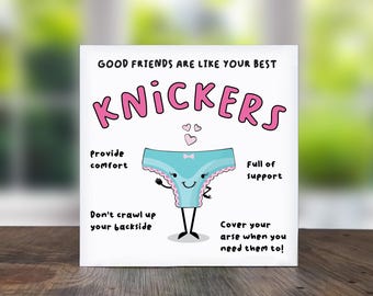 Good Friends Are Like Your Best Knickers: Best Friend Card, Card For Good Friends, Friend Birthday Card