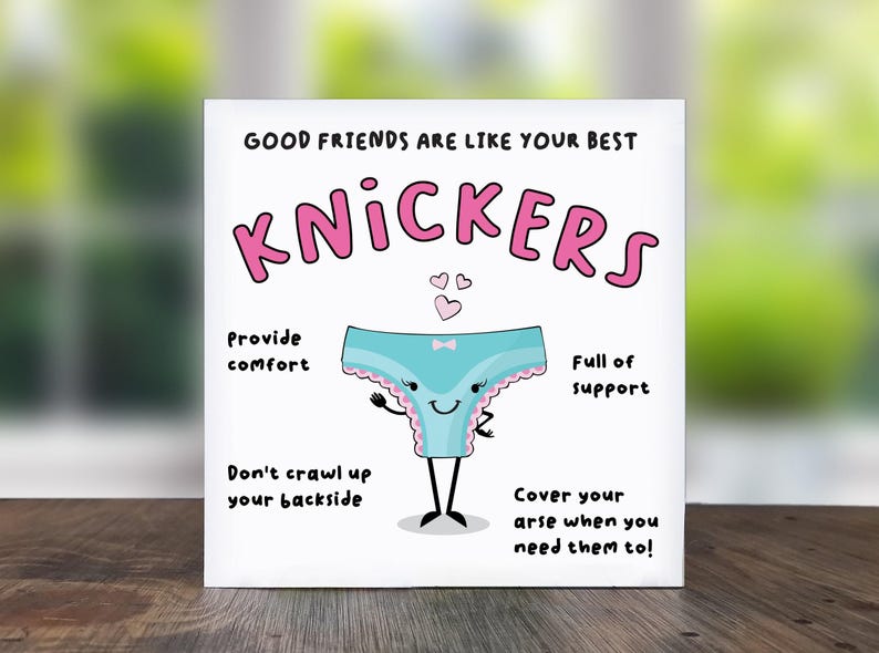 Good Friends Are Like Your Best Knickers: Best Friend Card, Card For Good Friends, Friend Birthday Card image 1