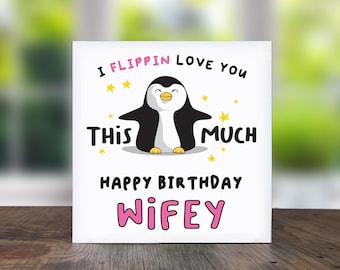 Funny Penguin Birthday Card For Wife: I Love You Card