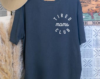 Comfort Colors® Müde Mütter Club Shirt, Mama Leben Shirt, Muttertag Shirt, Mama Wertschätzung Shirt, lustiges Mama Shirt, Geschenk für neue Mutter, P081