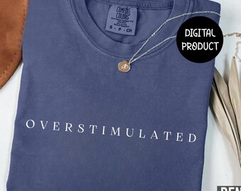 Overstimulated PNG, Overstimulated Shirt Design for Mom, Overstimulated Png, Anxiety Digital Download, Cowboy Clipart, Mental Health Design