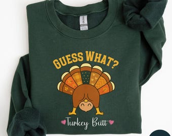 Guess What Truthahn Hintern Sweatshirt, lustiges Thanksgiving-Shirt, süße Truthahn Grafik Rundhalsausschnitt, Friendsgiving Familie Passendes Herbst T-Shirt, M113