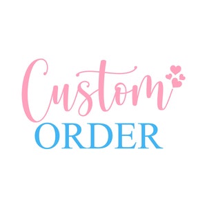 Custom Order