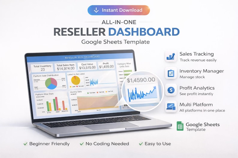 May include: A laptop displays a "RESELLER DASHBOARD" Google Sheets template. The screen shows sales data, charts, and the text "Instant Download." Features include sales tracking, inventory management, and profit analytics. The template is beginner-friendly, requires no coding, and is easy to use.