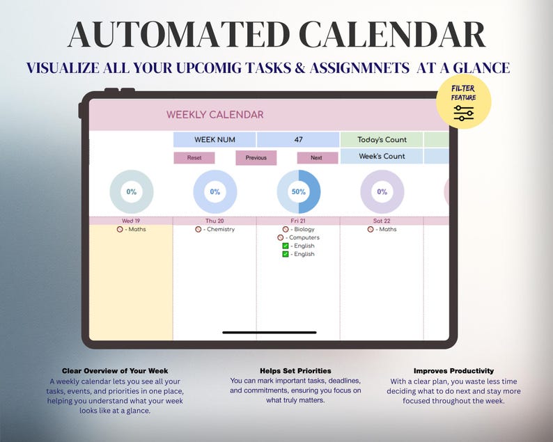 Puede incluir: Una tableta digital que muestra una interfaz de calendario semanal. La pantalla muestra las asignaciones de tareas y el progreso con indicadores de progreso circulares. El texto en la parte superior dice "AUTOMATED CALENDAR" y "VISUALIZE ALL YOUR UPCOMING TASKS & ASSIGNMENTS AT A GLANCE."