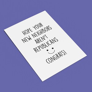 New House Card, Moving To A New House, New House Funny Folded Card, Republican Neighbors, Roommate Gift Card image 3