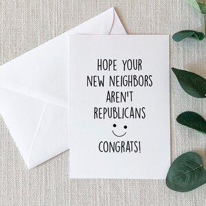 New House Card, Moving To A New House, New House Funny Folded Card, Republican Neighbors, Roommate Gift Card image 2