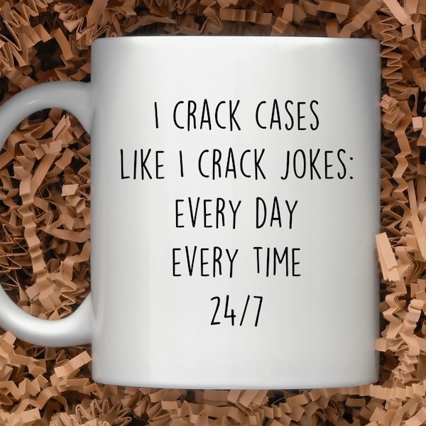 Funny Detective Mug, Law Enforcement Gift, Police Officer Coffee Mug, Policeman Cup, Cop Crack Cases Gift Mug, Funny Detective Gift