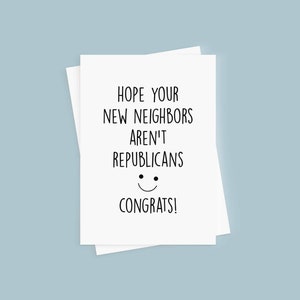 New House Card, Moving To A New House, New House Funny Folded Card, Republican Neighbors, Roommate Gift Card image 4