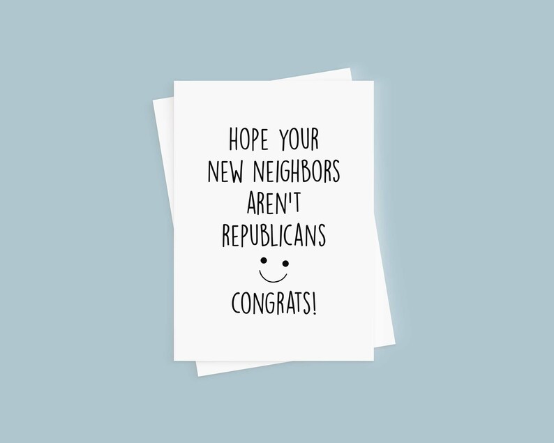 New House Card, Moving To A New House, New House Funny Folded Card, Republican Neighbors, Roommate Gift Card image 4