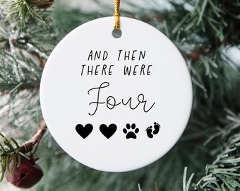 And Then There Were Four Ornament, Pregnancy Reveal To Friend Gift, Cute Dog Owner Baby Announcement Christmas Ornament