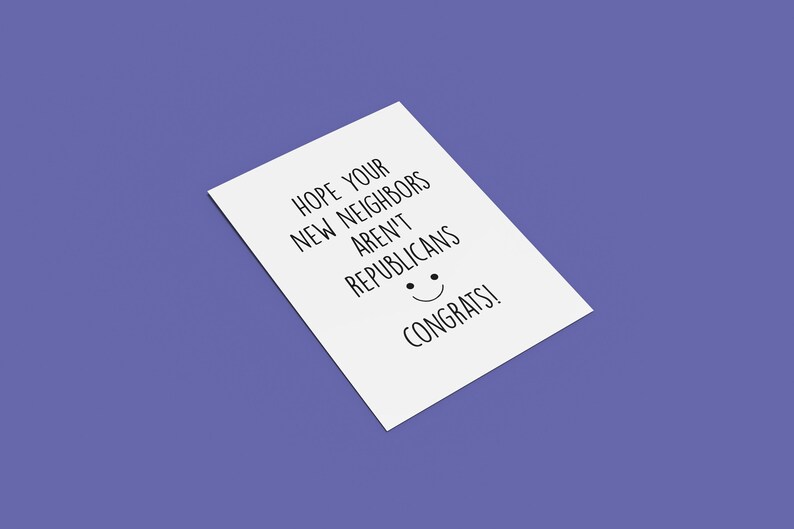 New House Card, Moving To A New House, New House Funny Folded Card, Republican Neighbors, Roommate Gift Card image 3