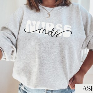 MDS Nurse Sweatshirt for MDS Nurse Gift, MDS Nurse Shirt, Minimum Data Set Nurse Sweatshirt, Mds Coordinator Sweatshirt, Registered Nurse