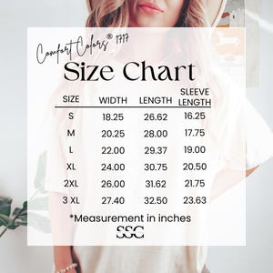 May include: A white t-shirt with a size chart printed on it. The chart includes measurements in inches for width, length, and sleeve length for sizes S through 3XL. The brand name "Comfort Colors" is at the top.
