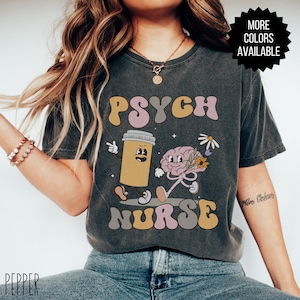 Retro Psych Nurse Shirt, Trendy Mental Health Nurse Tee Gift, Psych Nurse TShirt, Psychiatric Nurse T-shirt, Psychiatric Nurse Grad Gift