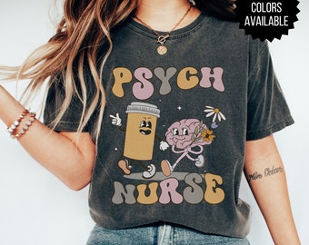 Retro Psych Nurse Shirt, Trendy Mental Health Nurse Tee Gift, Psych Nurse TShirt, Psychiatric Nurse T-shirt, Psychiatric Nurse Grad Gift