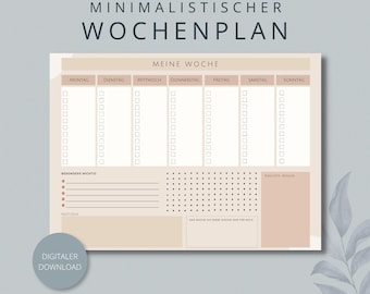 May include: A weekly planner template in beige and white with the German text MINIMALISTISCHER WOCHENPLAN, MEINE WOCHE, days of the week, BESONDERS WICHTIG, NACHSTE WOCHE, NOTIZEN, and DAS MACHE ICH DIESE WOCHE NUR FUR MICH, featuring a digital download badge.