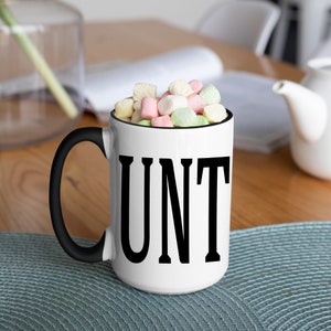 UNT Sarcastic Mug For Family, UNT CUNT Mugs, Adult Coffee Mugs, Gift For Birthday, Thanksgiving, Christmas