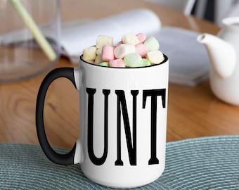 UNT Sarcastic Mug For Family, UNT CUNT Mugs, Adult Coffee Mugs, Gift For Birthday, Thanksgiving, Christmas