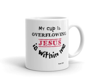 Mug Christian Mug For Men Christian Mug For Women Christian Faith Mug Jesus Mug Faith Coffee Mug Religious Faith Coffee Mug